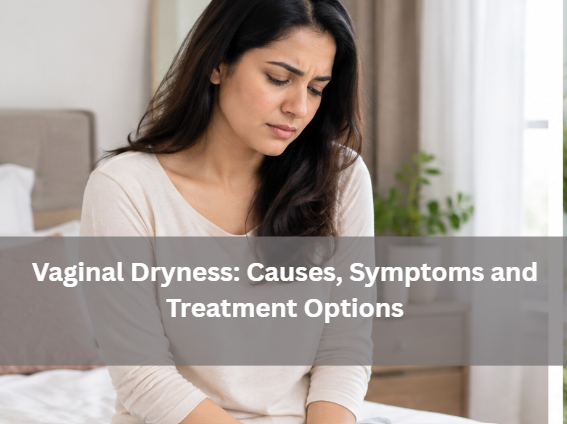 vaginal-dryness-causes-symptoms-treatment
