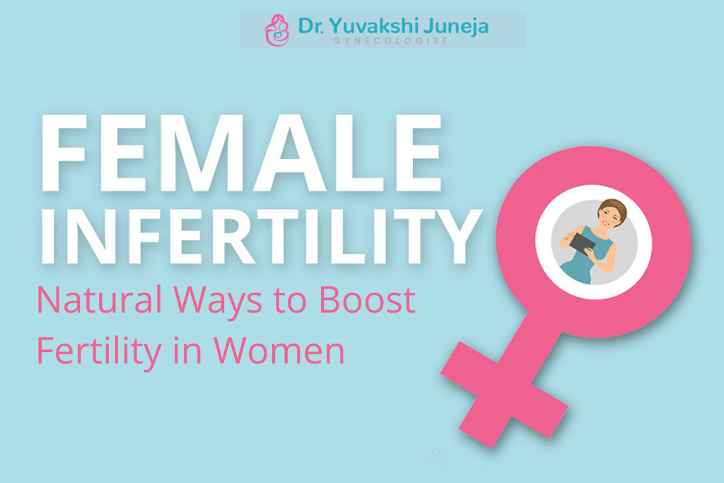 Female Infertility: Natural Ways to Boost Fertility in Women