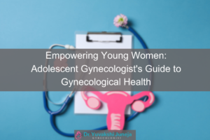 Best Gynecologist in Delhi NCR